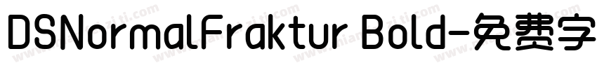 DSNormalFraktur Bold字体转换